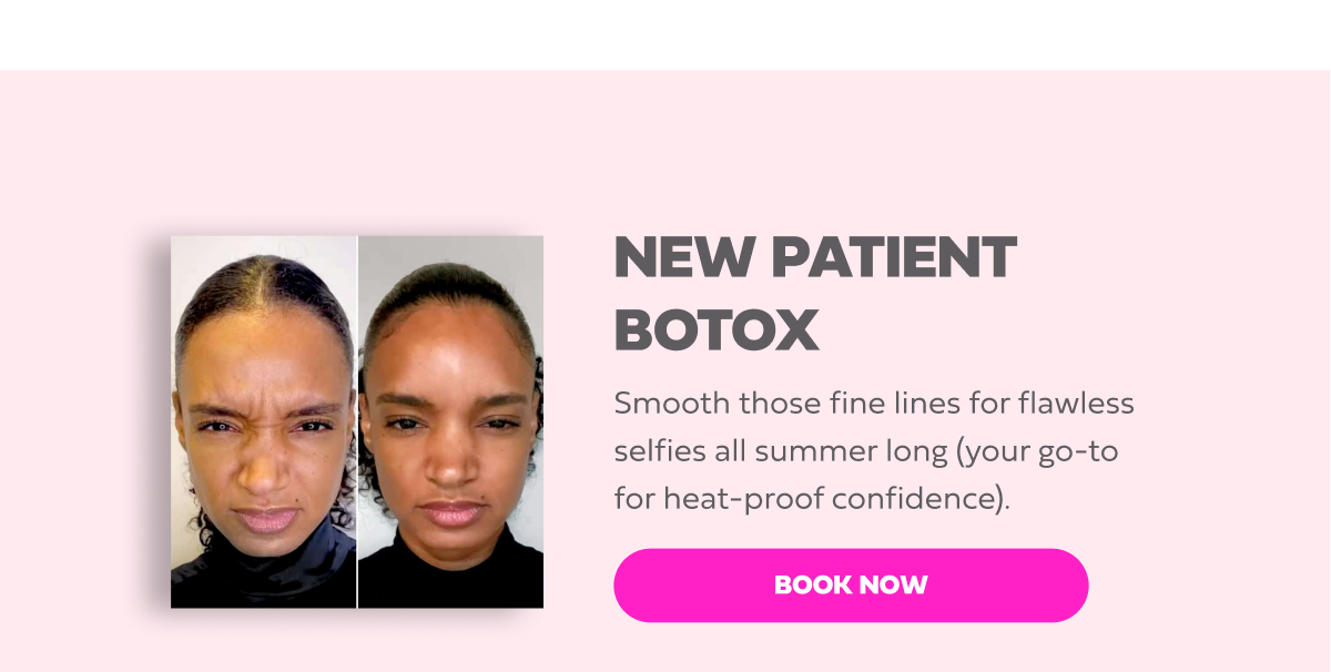 NEW PATIENT BOTOX