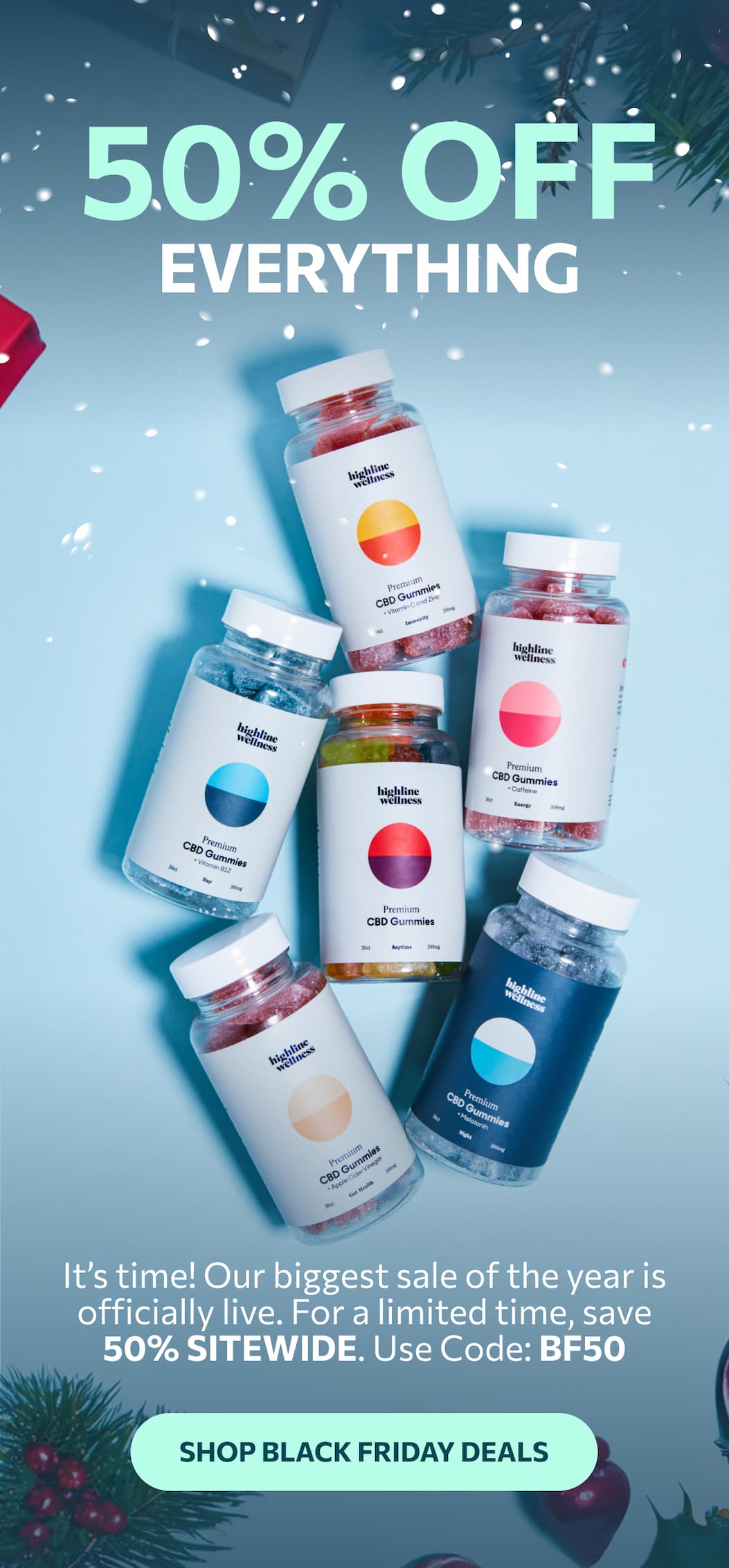 50% OFF OFF SITEWIDE Our biggest sale of the year is here! Save 50% on everything and give the gift of wellness. Shop Now