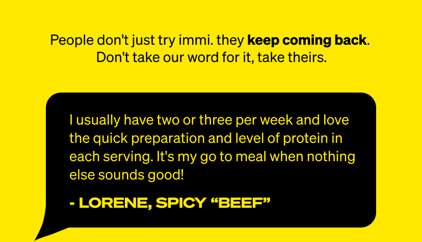 Lorene has 2 to 3 packs of immi per week!