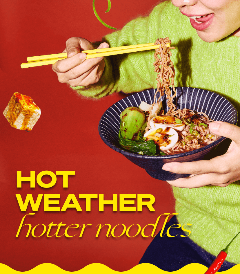Hot weather, even hotter noodles 