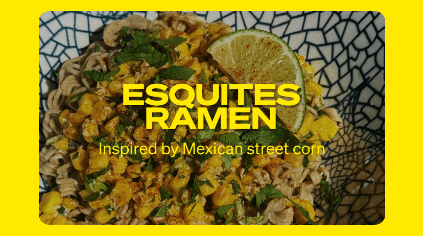 Esquites Ramen