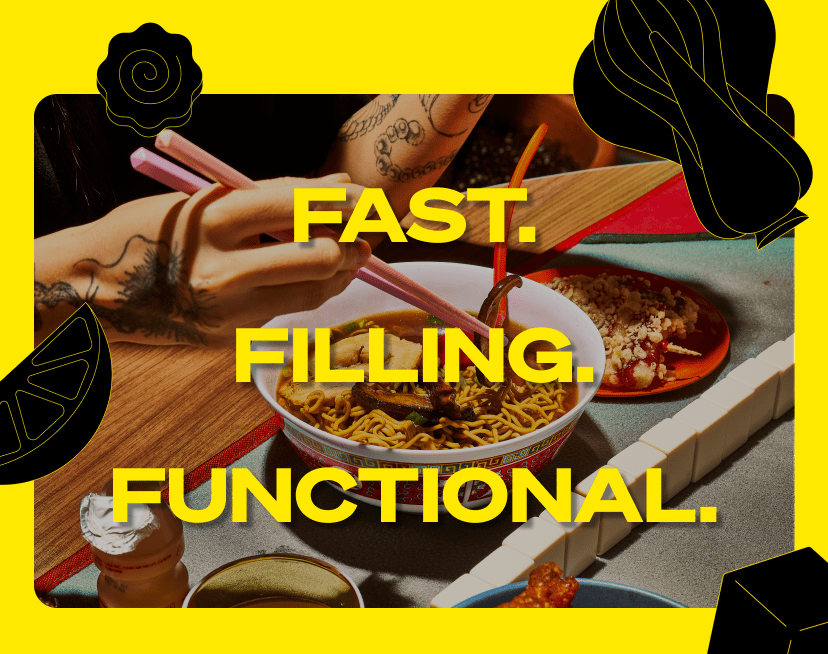 Fast. Filling. Functional.