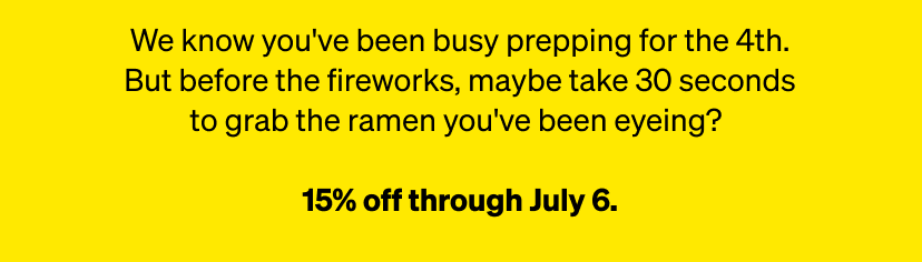 15% off through July 6th.