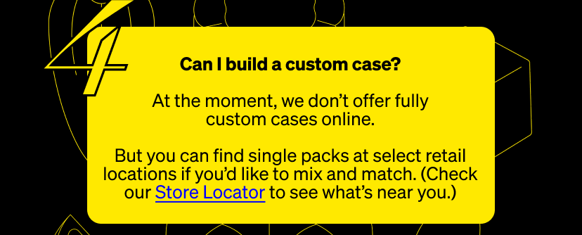 Can I build custom cases?