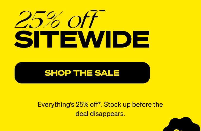 25% off sitewide! Shop the sale!