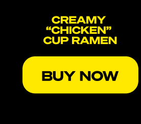 Shop Creamy "Chicken" Cup Ramen