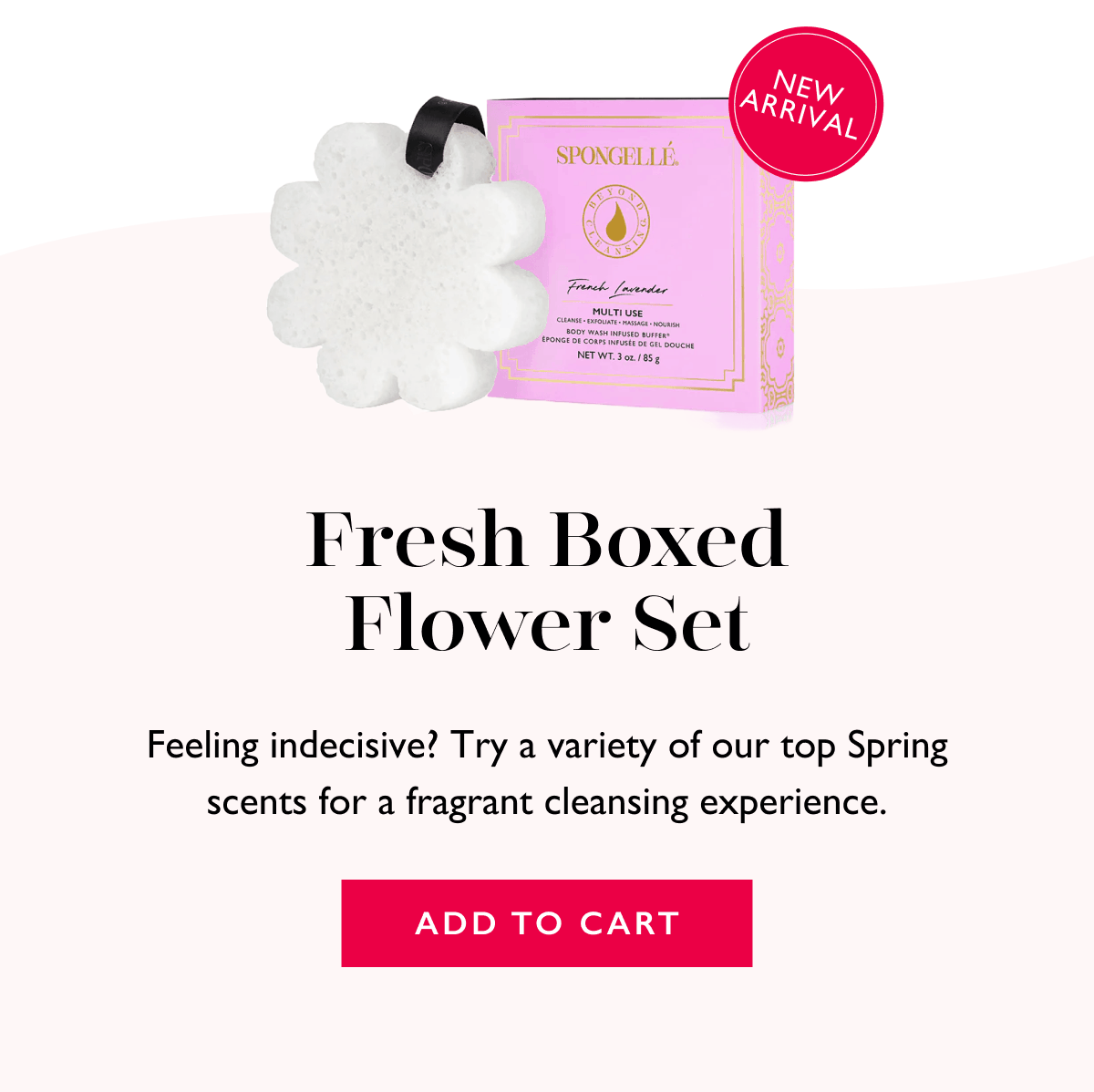 Fresh Boxed Flower Set | NEW ARRIVAL | Feeling indecisive? Try a variety of our top Spring scents for a fragrant cleansing experience. | ADD TO CART