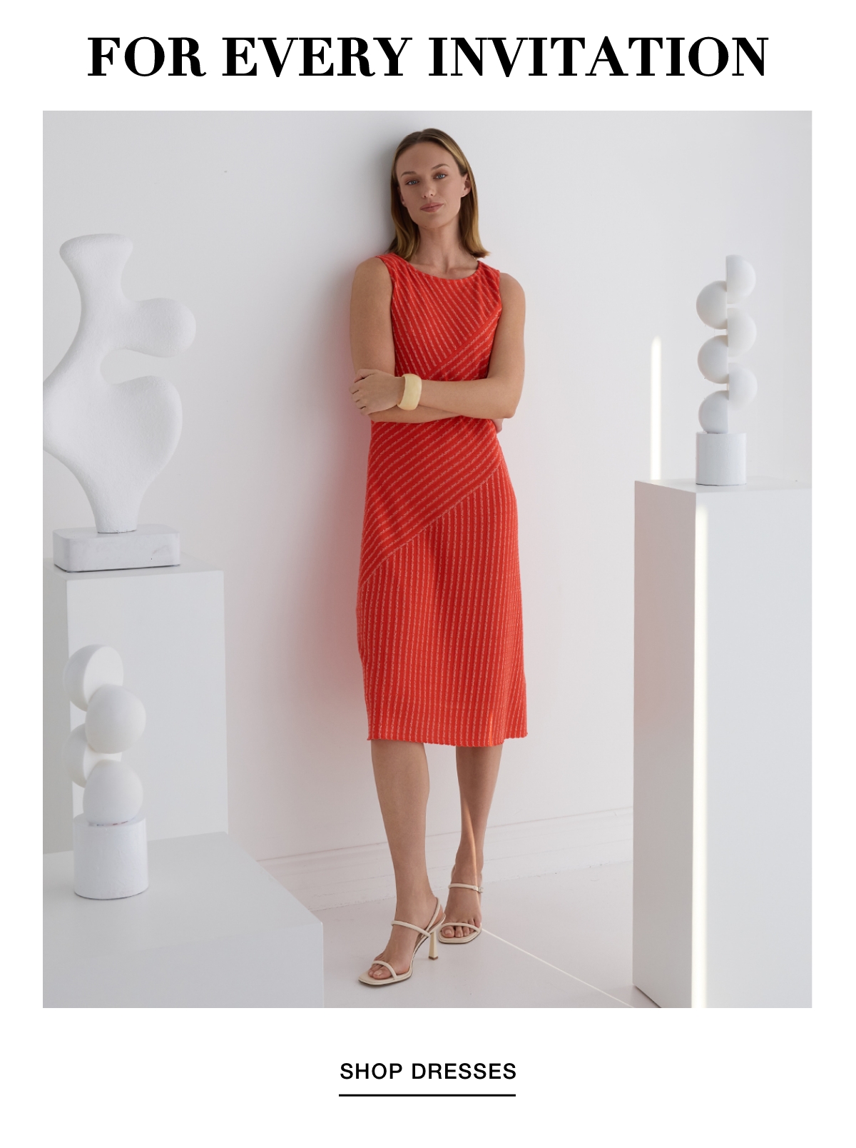 FOR EVERY INVITATION - SHOP DRESSES >>