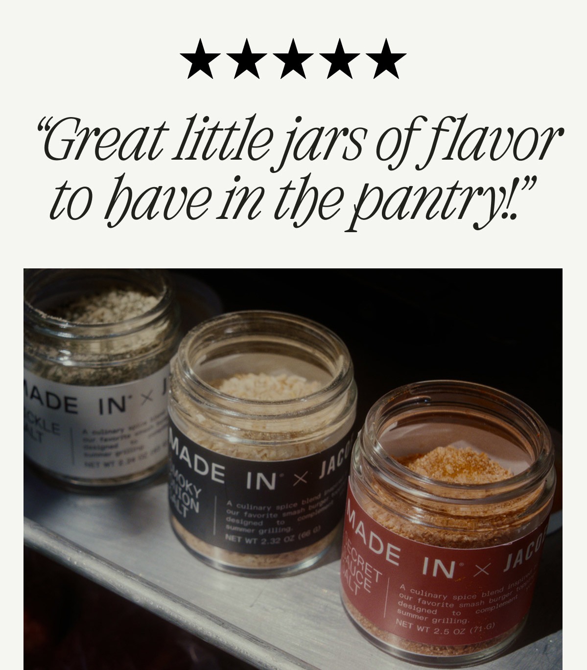 “Great little jars of flavor to have in the pantry!”