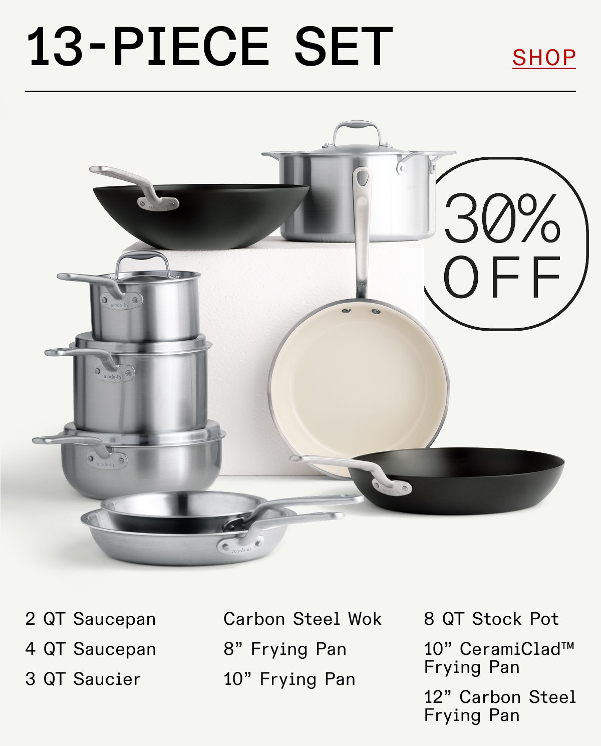 13-PIECE SET - 30% OFF