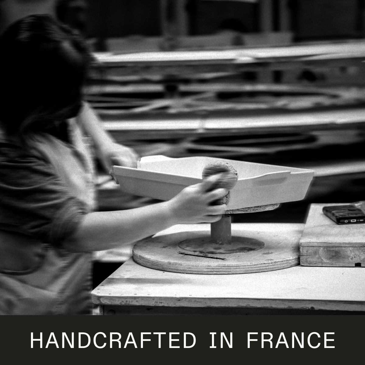 HANDCRAFTED IN FRANCE