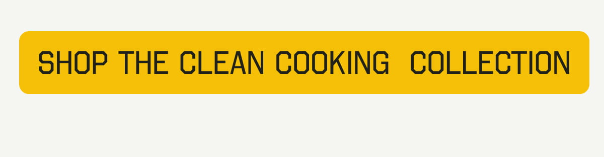 Shop the Clean Cooking Collection