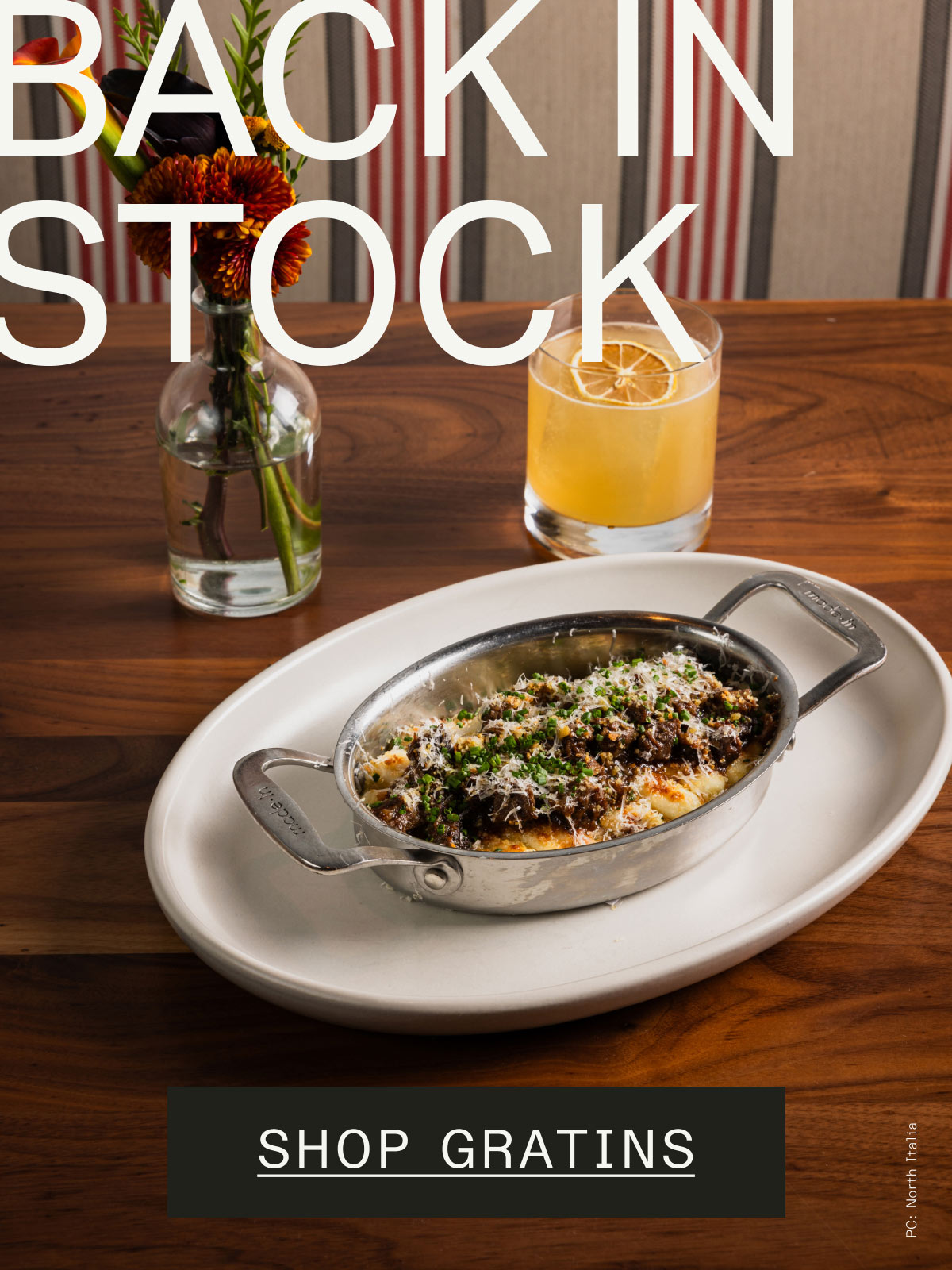 BACK IN STOCK -- SHOP GRATINS (PC: North Italia)