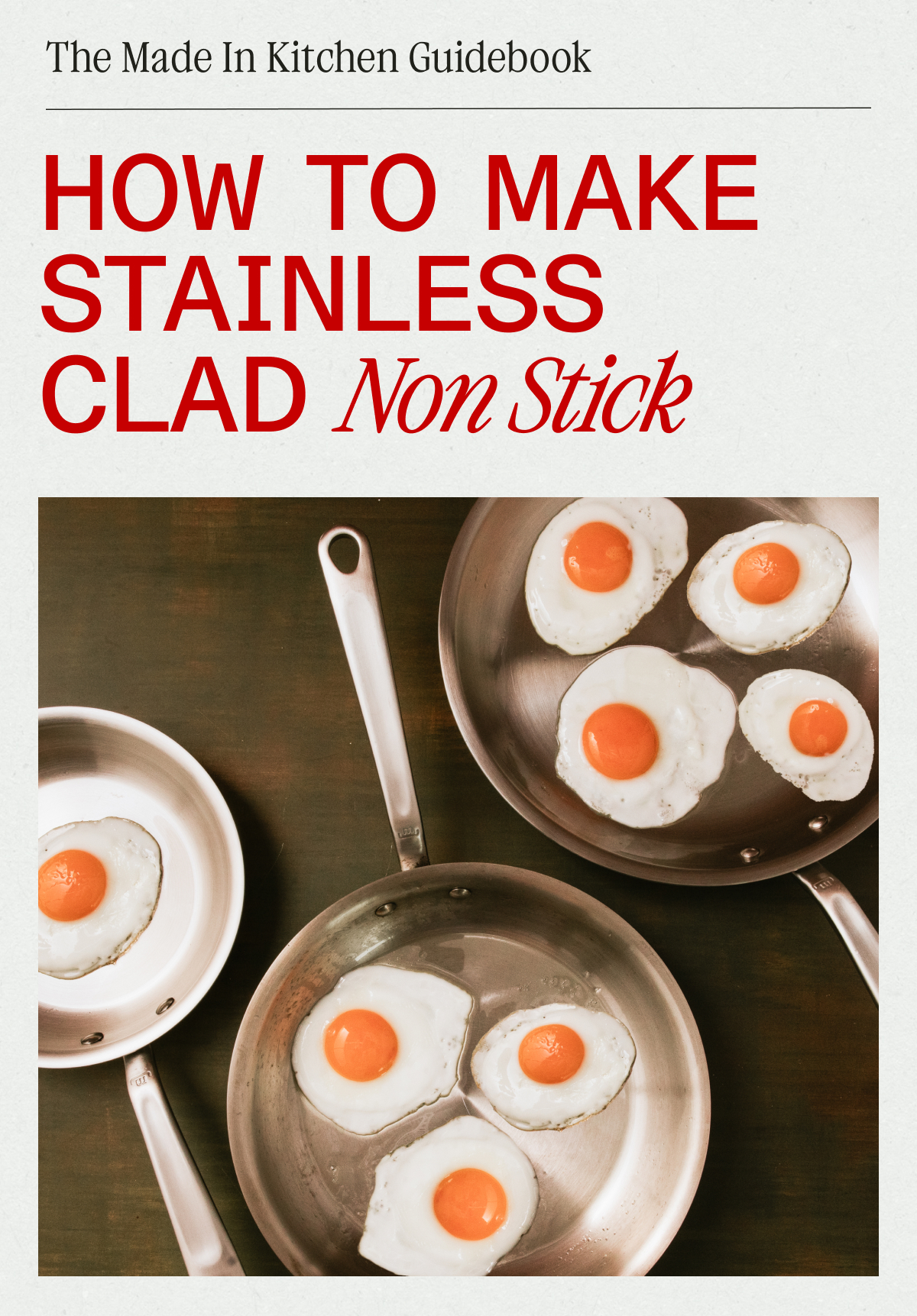 The Made In Kitchen Guidebook: How to Make Stainless Steel Non Stick