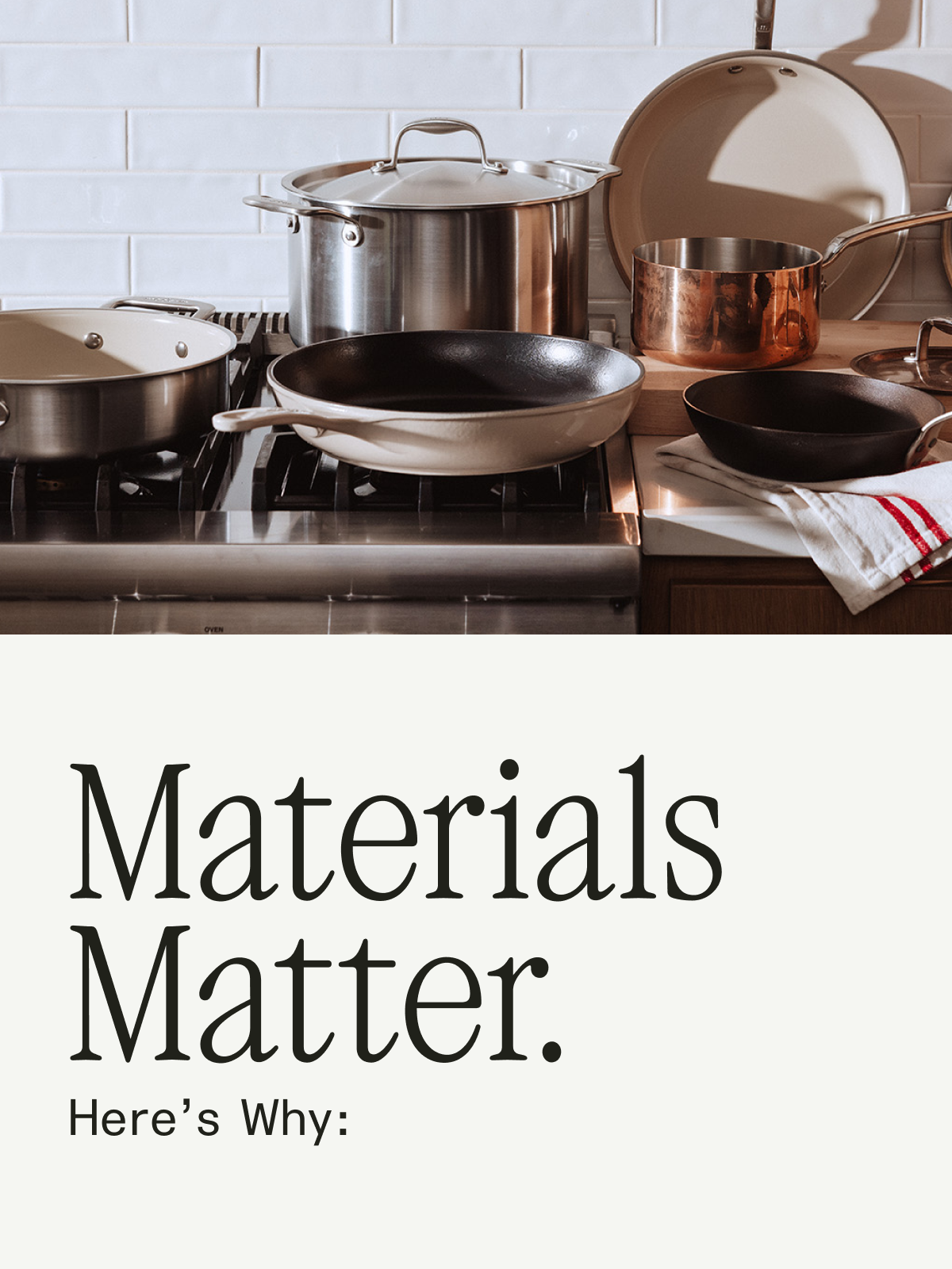 MATERIALS MATTER, HERE'S WHY: