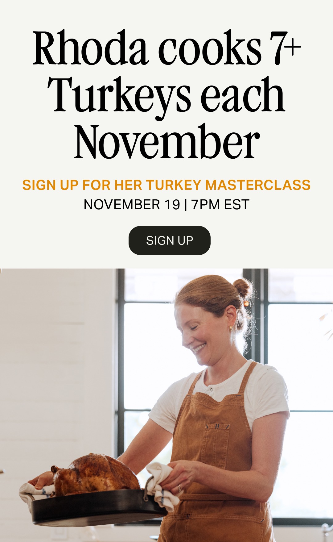 RHODA COOKS 7+ TURKEYS EACH NOVEMBER - SIGN UP FOR HER TURKEY MASTERCLASS ON NOVEMBER 19 | 7PM EST
