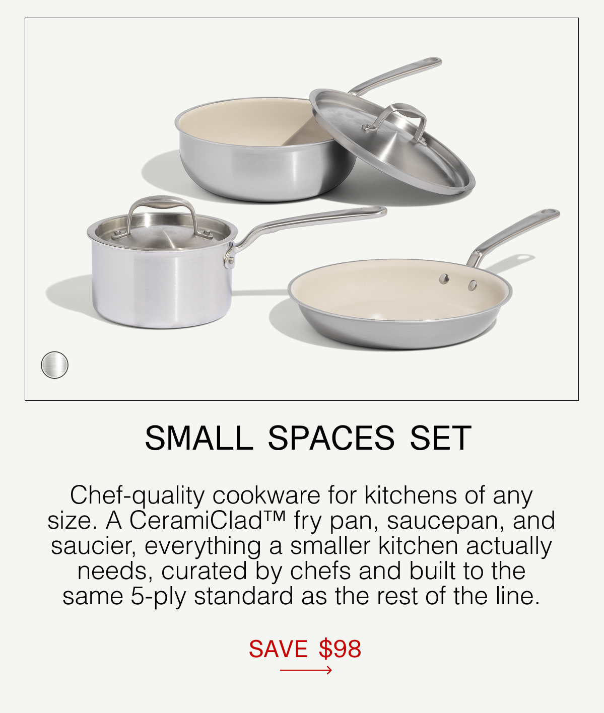 Small Spaces Set Set SAVE $89