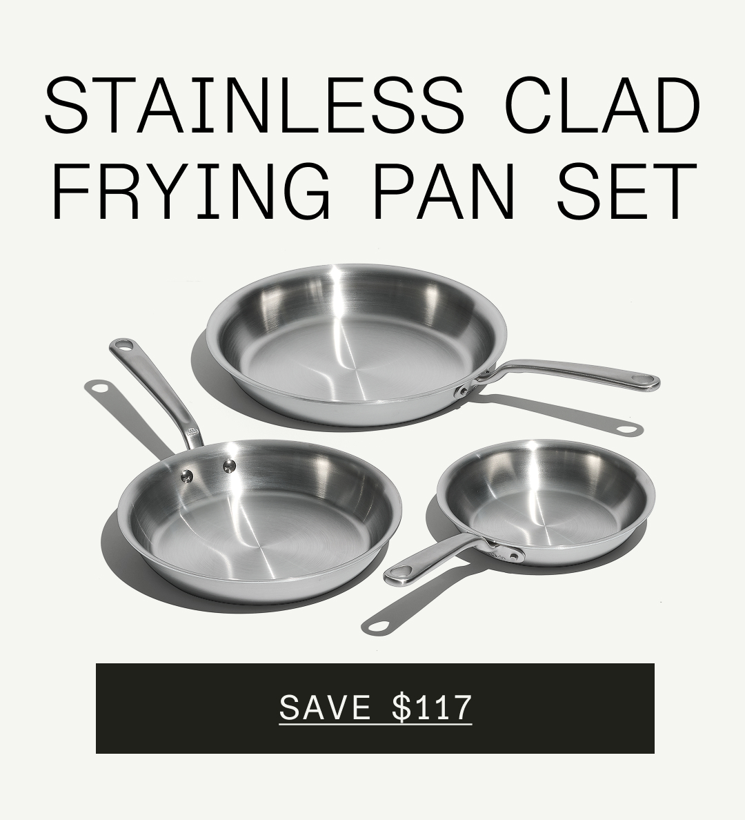 Stainless frying pan set SAVE $117