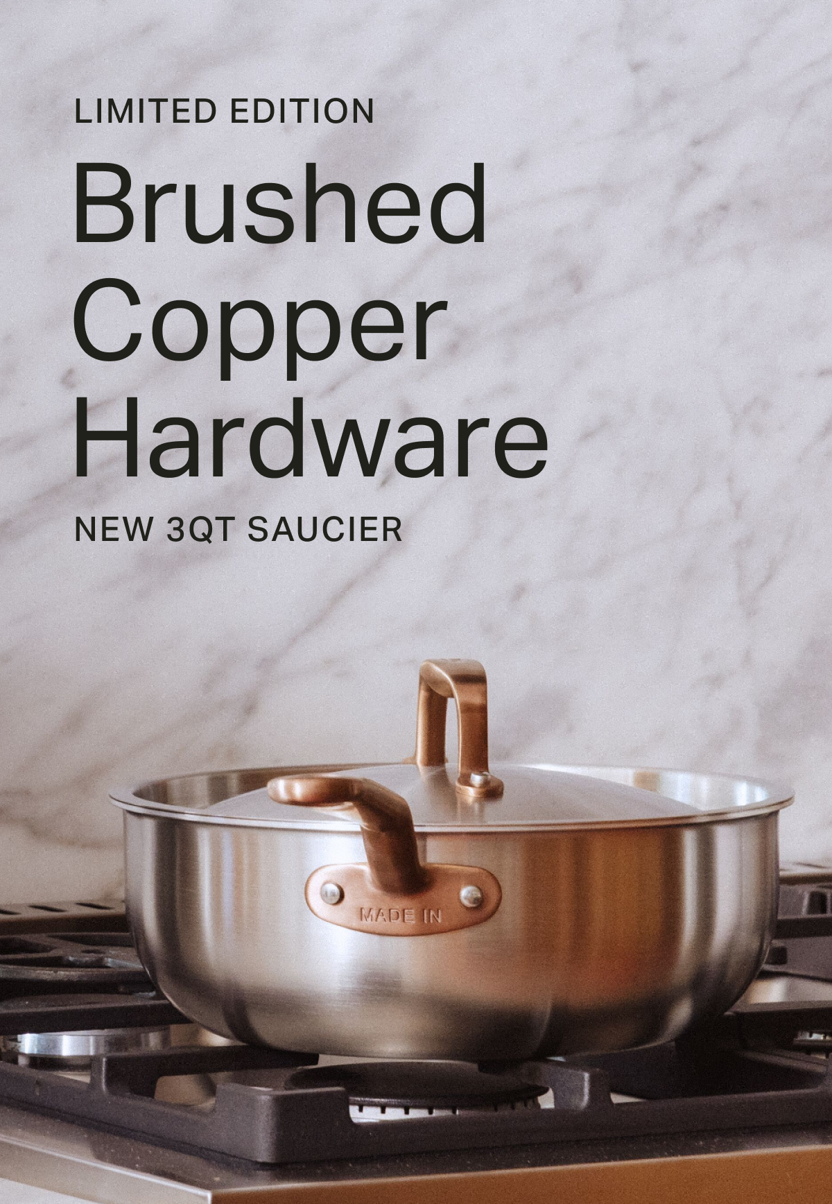 INTRODUCING Brushed Copper SHOP NOW