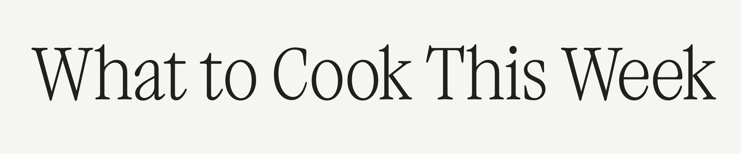 What to cook this Week