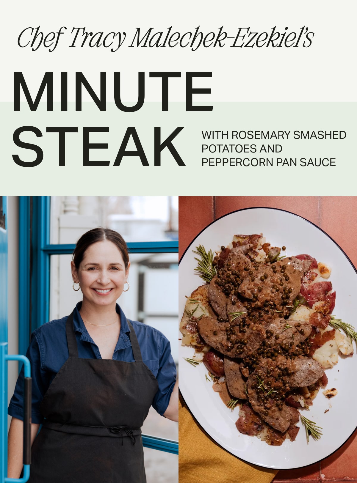 Chef Tracey Malechek-Ezekiel's Minute Steak with Rosemary Smashed Potates & Peppercorn Pan Sauce