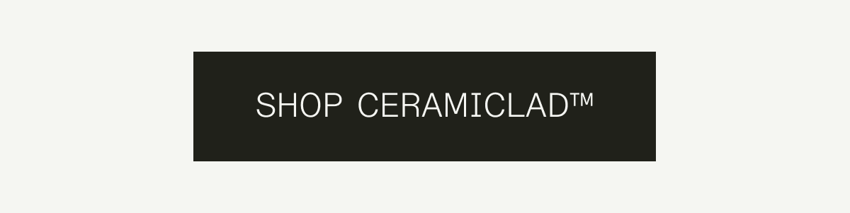 SHOP CERAMICLAD TM