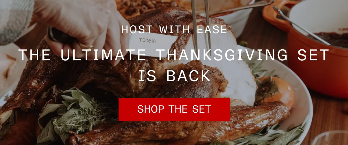 Host with Ease - The Ultimate Thanksgiving Set is Back. SHOP THE SET Host with Ease - The Ultimate Thanksgiving Set is Back. SHOP THE SET