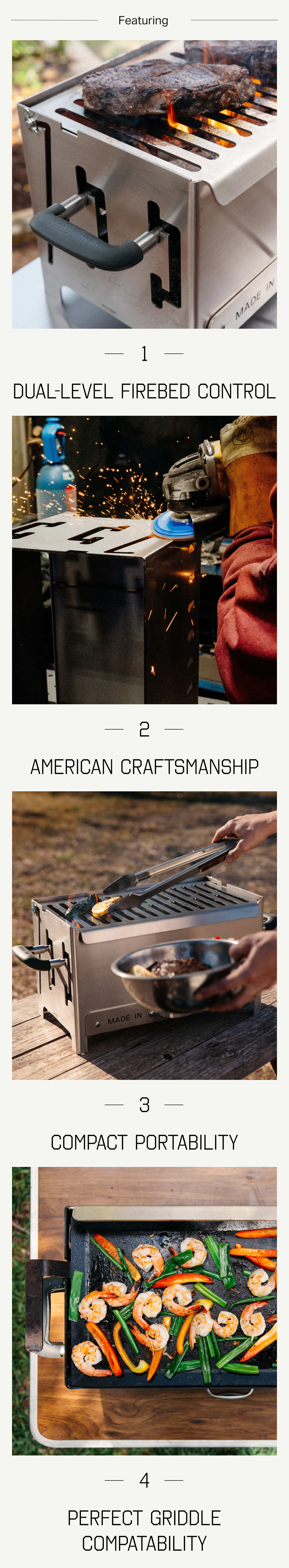 Welded by Hand. Built for Fire. Removable Grate. Stay Cool™ Handles. Made in the USA. Optimized for the Made In Griddle. Comes in Carbon Steel & Limited-Edition Stainless Steel. YOUR WINDOW IS OPEN. SHOP NOW.