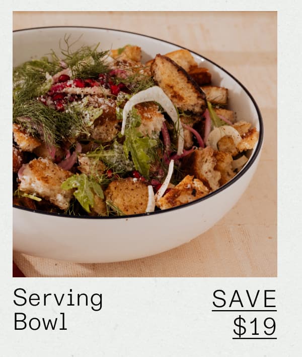 Serving Bowl - SAVE $19