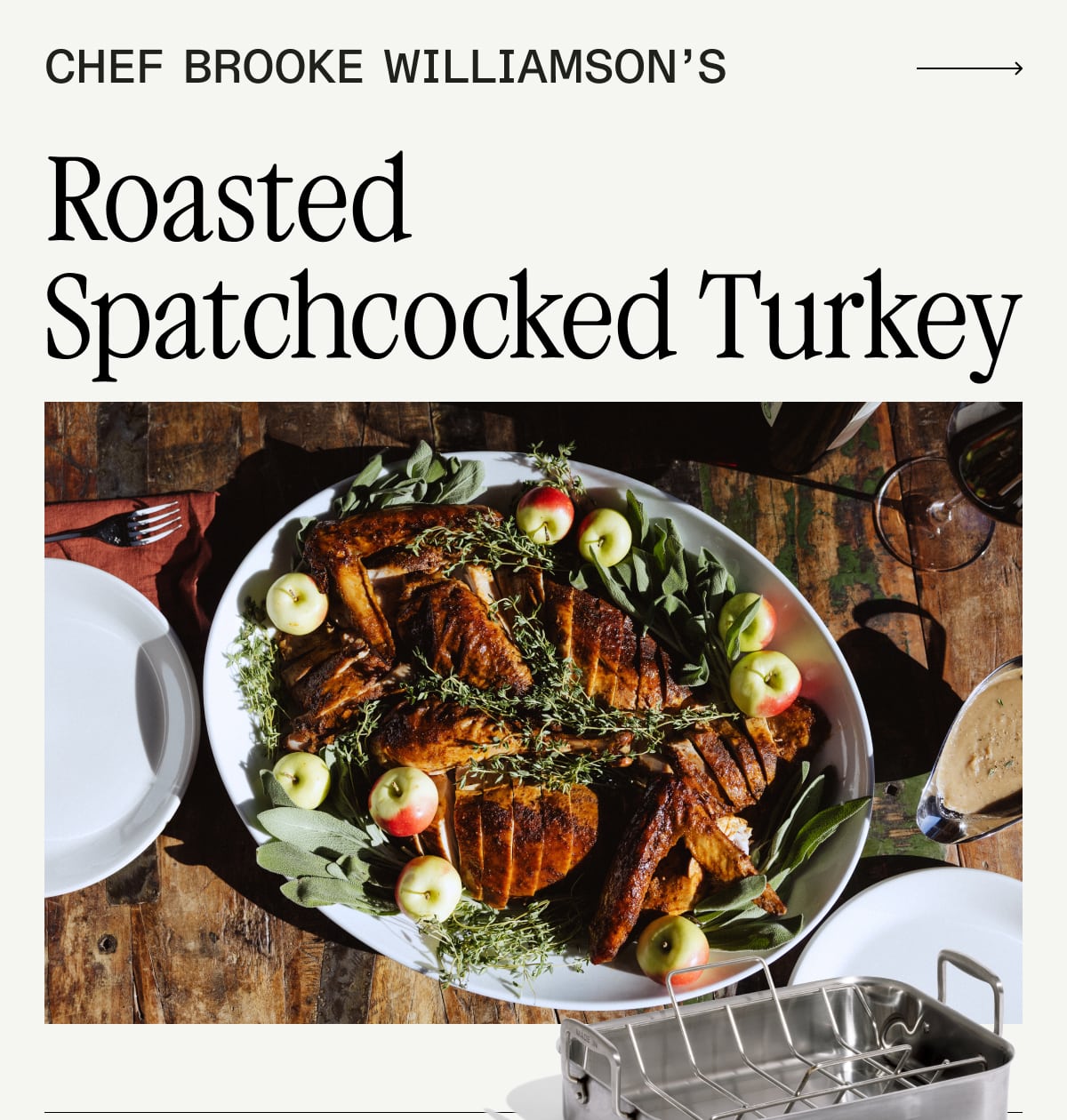 CHEF BROOKE WILLIAMSON'S Roasted Spatchcocked Turkey -- What You'll Need: ULTIMATE THANKSGIVING SET -- SHOP