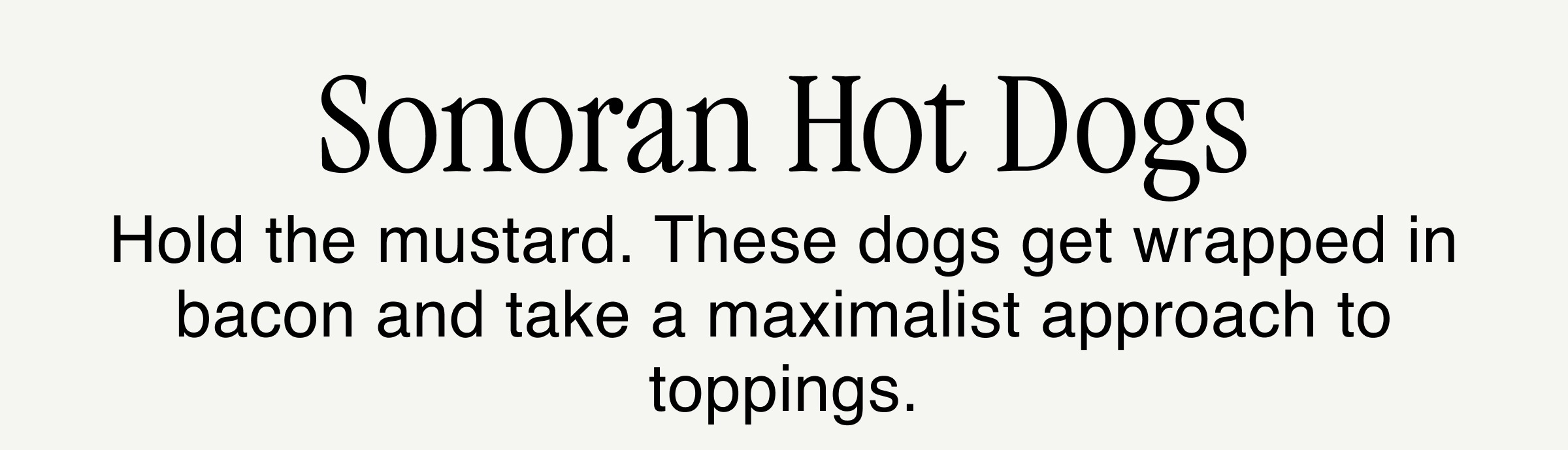 Sonoran Hot Dogs From Mexico & Arizona - Hold the mustard. These dogs get wrapped in bacon and take a maximalist approach to toppings. - with the Grill Frying Pan
