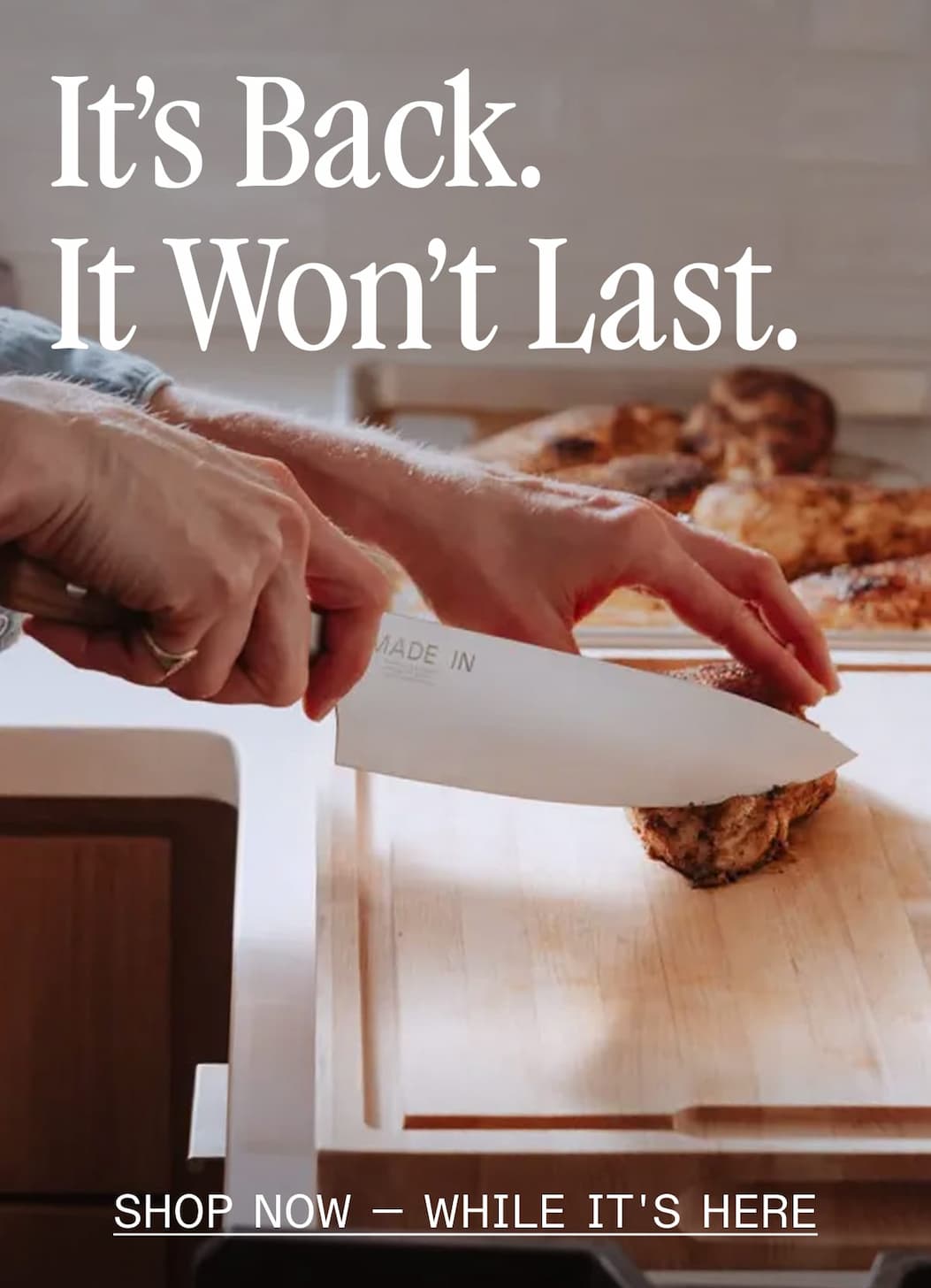 It's Back. It Won't Last. SHOP NOW — WHILE IT'S HERE