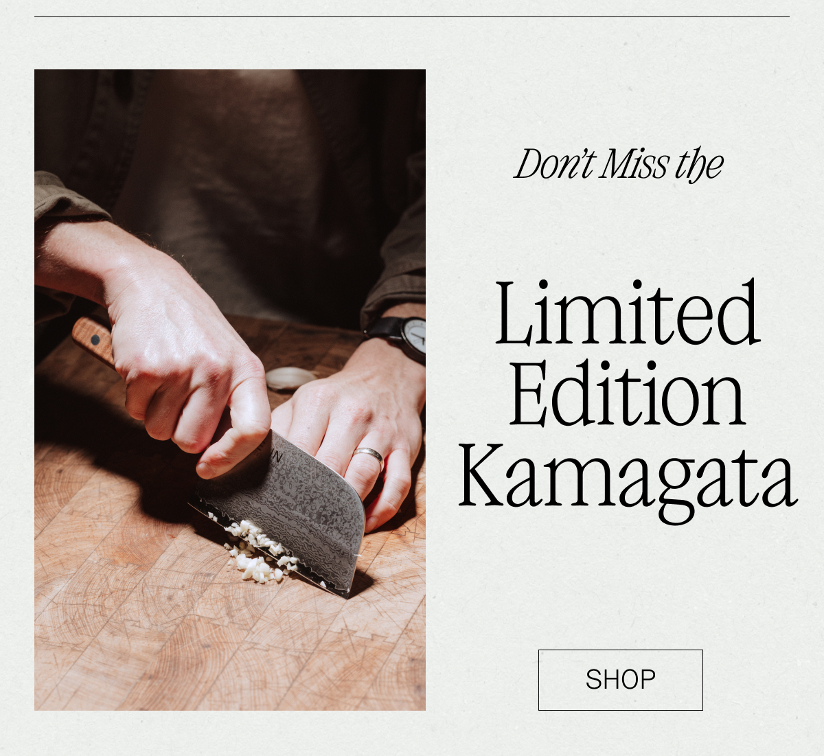 DON'T MISS THE LIMITED EDITION KAMAGATA - THEY ARE SELLING FAST - SHOP NOW
