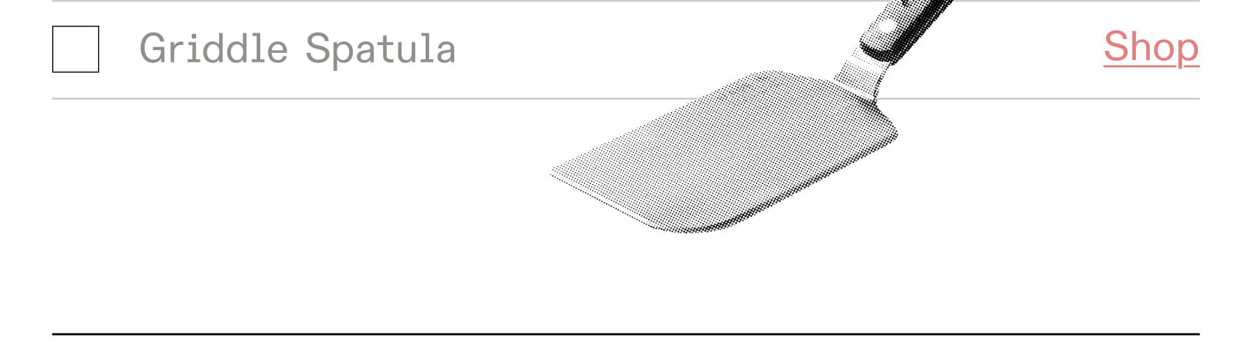 Checklist | Griddle Spatula