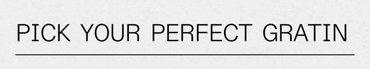 Pick Your Perfect Gratin