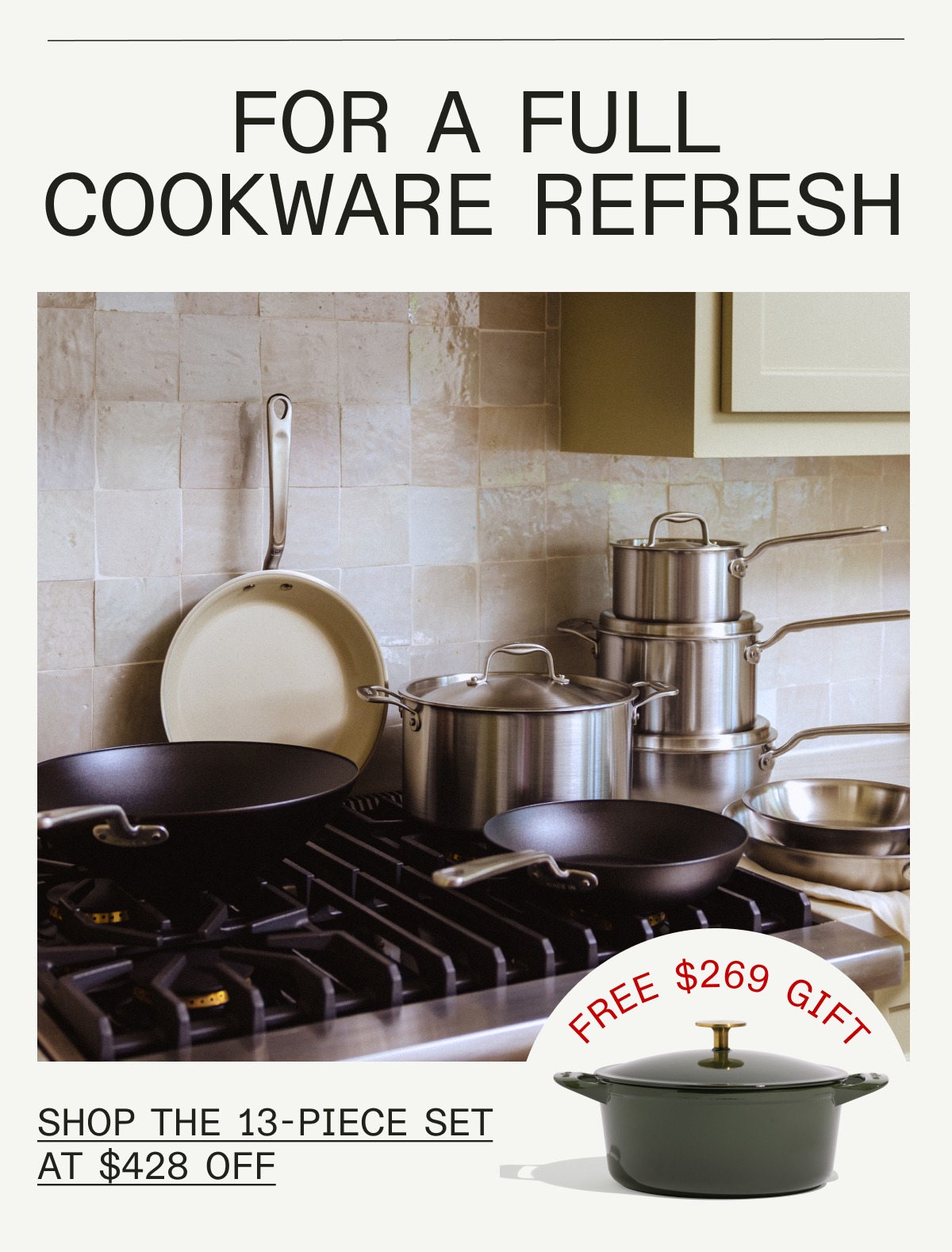 BLACK FRIDAY SALE --FOR A FULL COOKWARE REFRESH -- SHOP THE 13-PIECE SET -- FREE GIFT