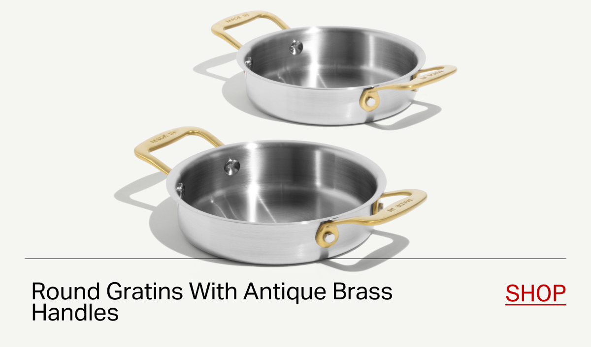 Round Gratins With Antique Brass Handles -- SHOP