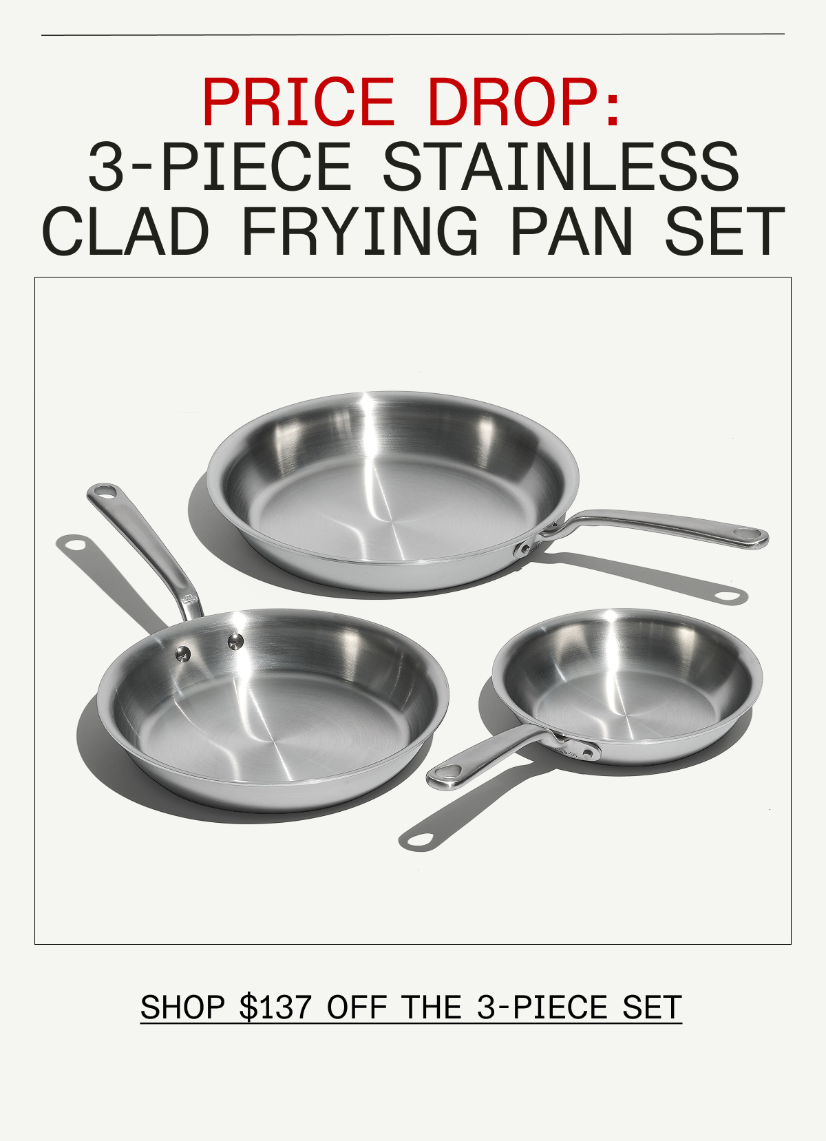 3-PIECE STAINLESS CLAD FRYING PAN SET