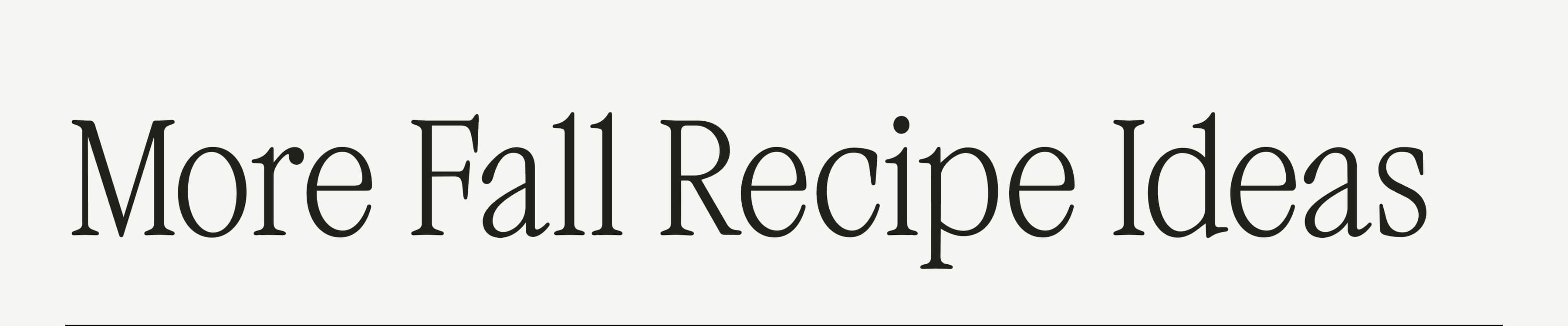 More Fall Recipe Ideas More Fall Recipe Ideas