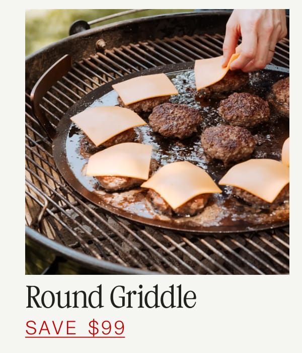 Round Griddle. SAVE $99