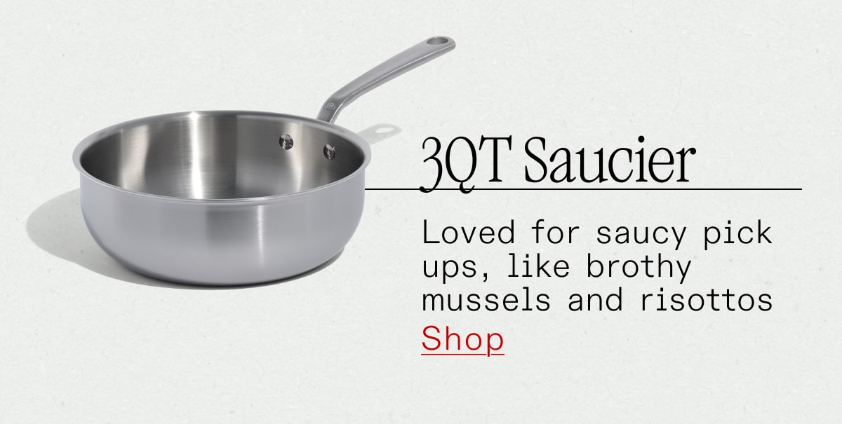 3QT Saucier: Loved for saucy pick ups, like brothy mussels and risottos