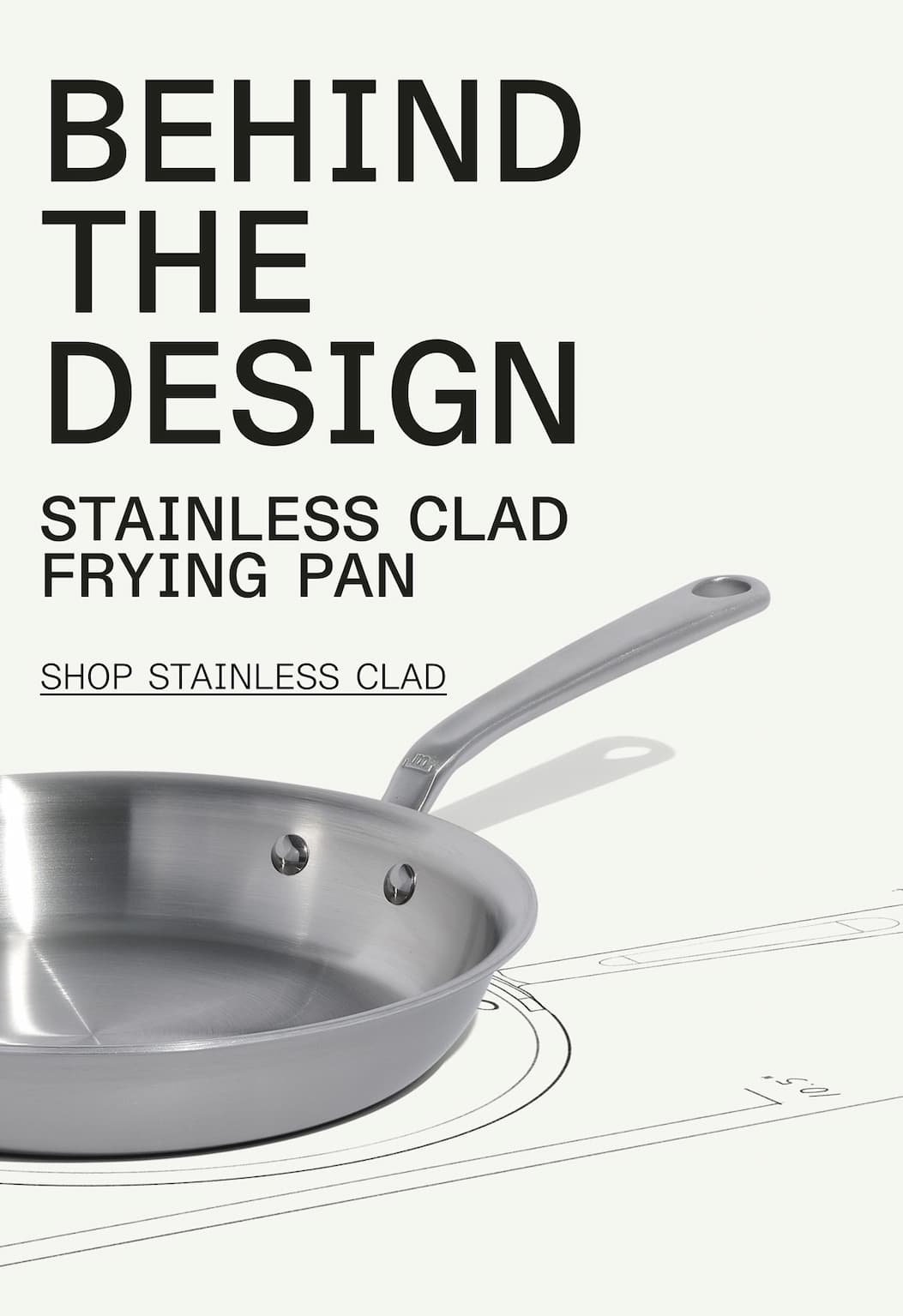 behind the design - stainless clad frying pan - Shop Stainless Clad behind the design - stainless clad frying pan - Shop Stainless Clad