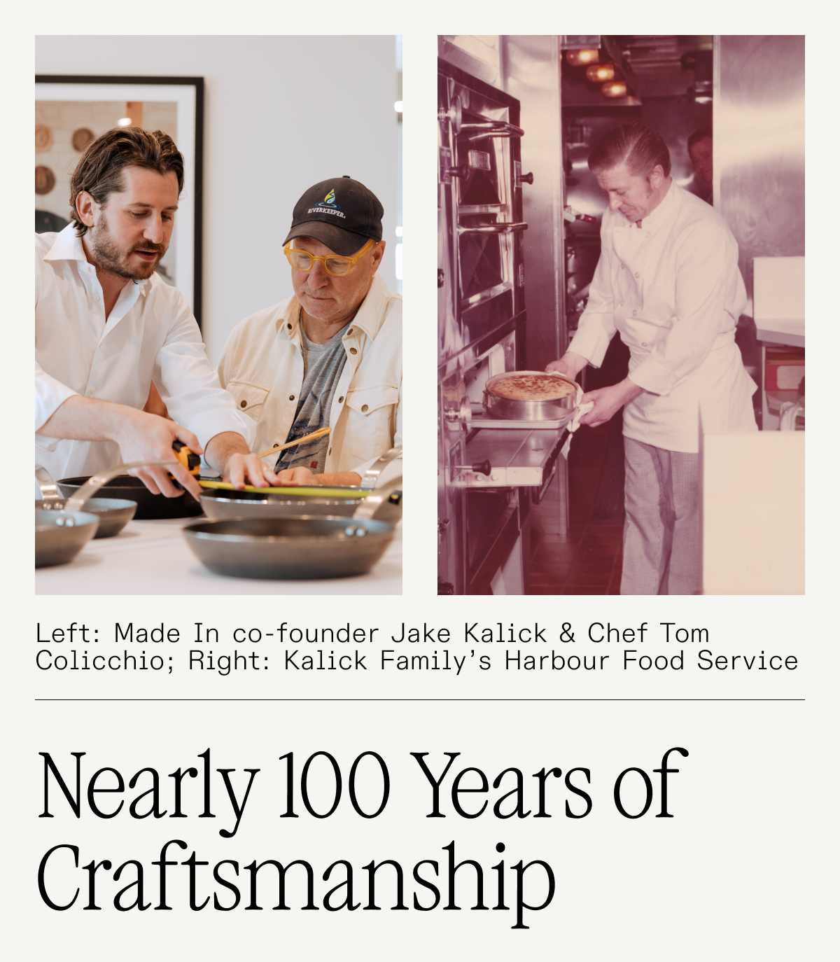 NEARLY 100 YEARS OF CRAFTSMANSHIP NEARLY 100 YEARS OF CRAFTSMANSHIP