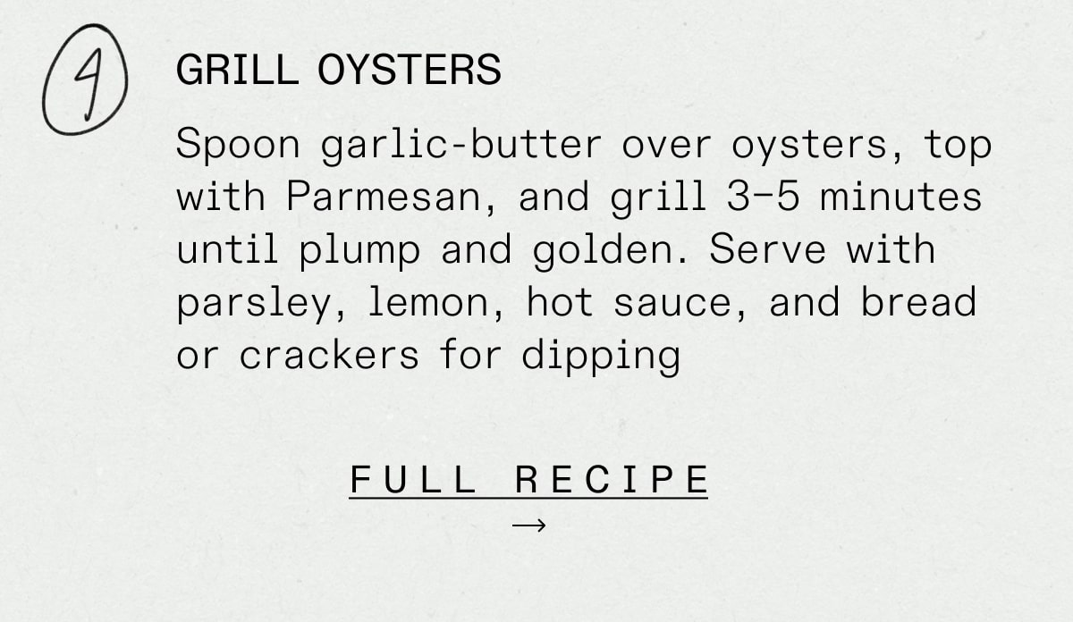 4. Grill Oysters: Spoon garlic-butter over oysters, top with Parmesan, and grill 3–5 minutes until plump and golden. Serve with parsley, lemon, hot sauce, and bread or crackers for dipping