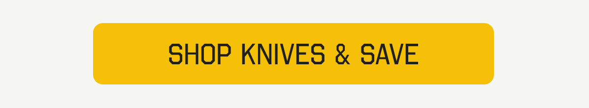 SHOP KNIVES & SAVE