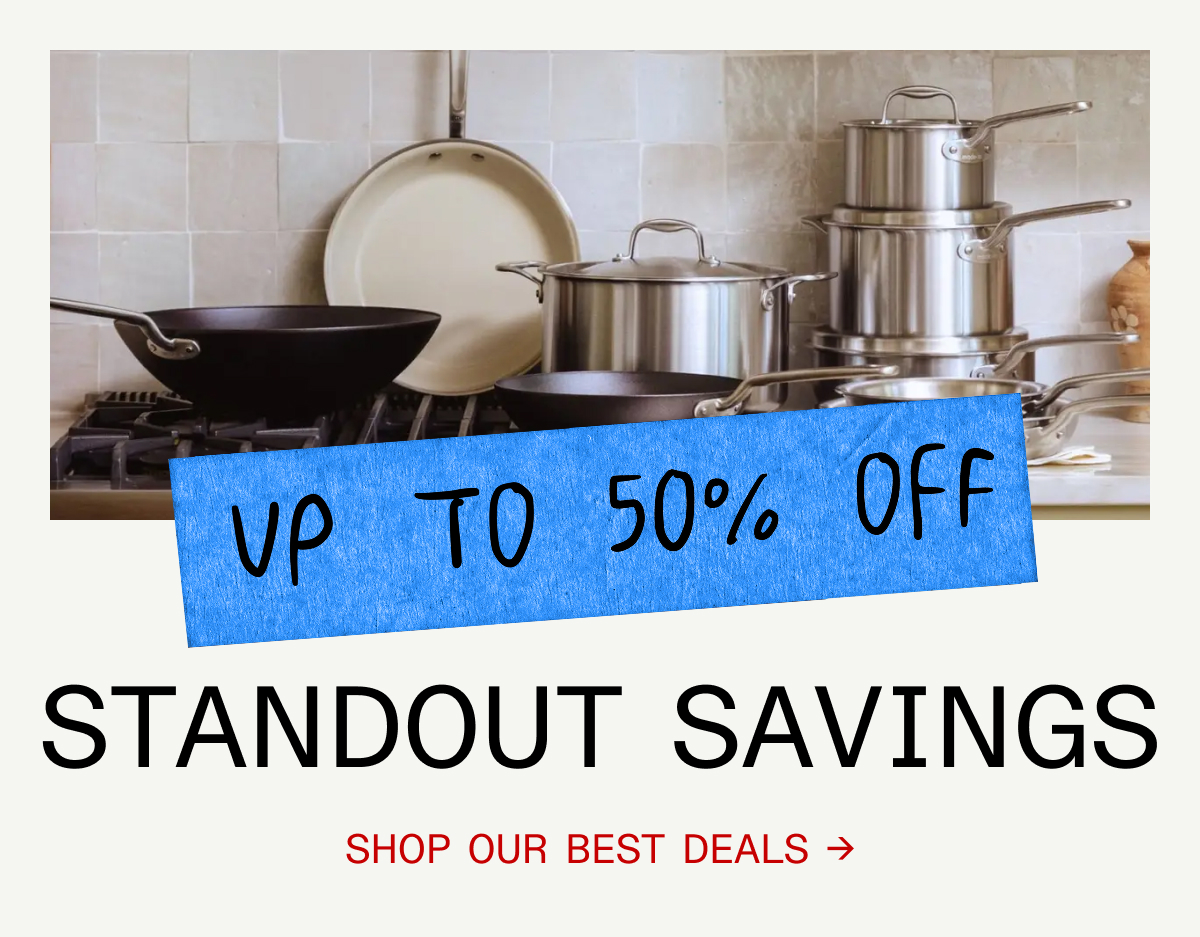 Up to 30% Off. Standout Savings. SHOP OUR BEST DEALS