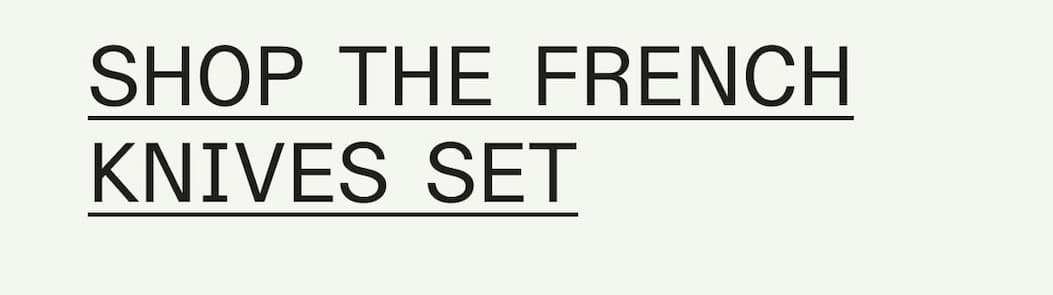 Shop the French Knives Set