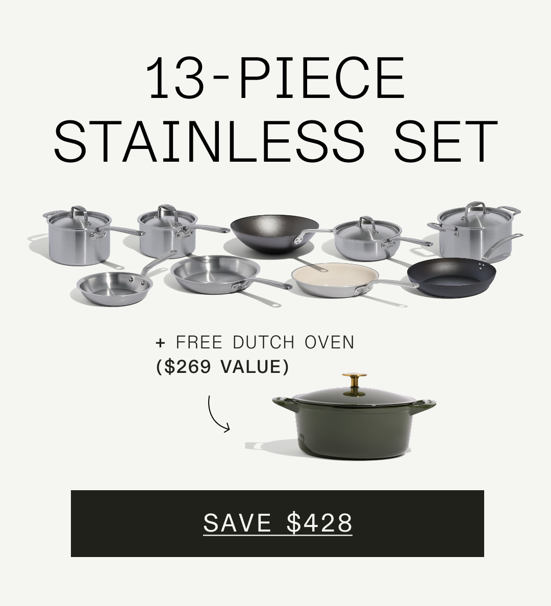 13-piece stainless set + Free dutch oven ($269 value) SSAVE $428
