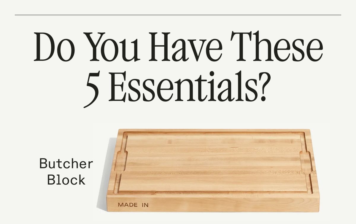 Do You Have These 5 Essentials? Butcher Block.