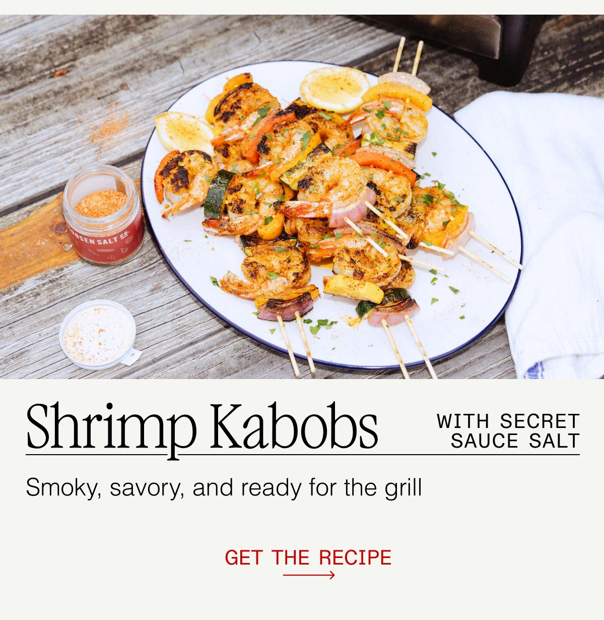 Shrimp Kabobs WITH SECRET SAUCE SALT --  Smoky, savory, and ready for the grill -- GET THE RECIPE